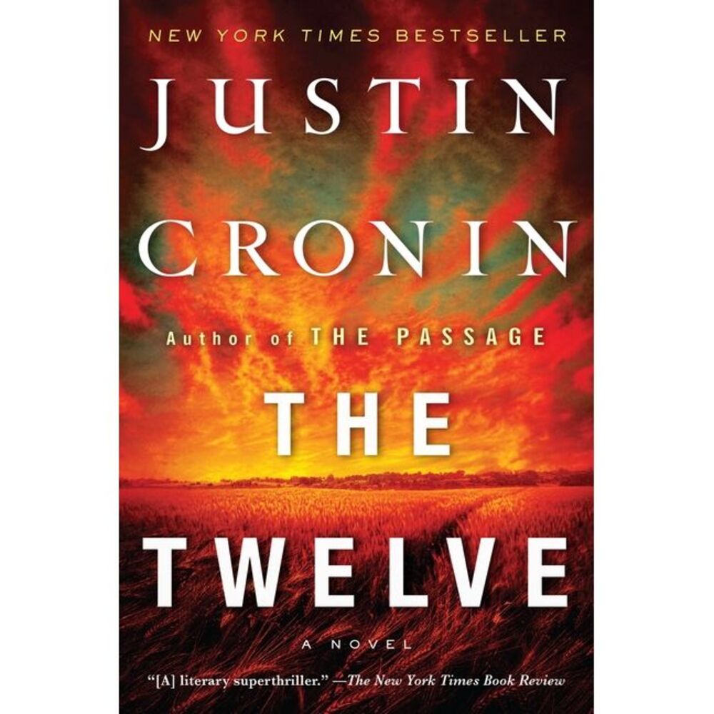 The Twelve (Book Two of the Passage Trilogy) -- Justin Cronin
